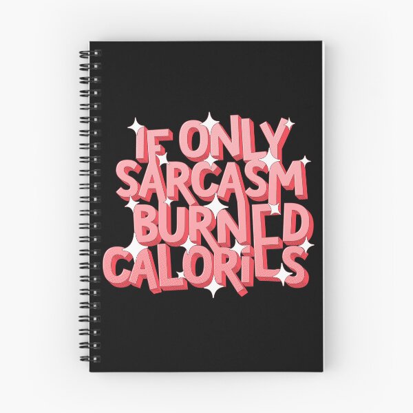 Item preview, If Only Sarcasm Burned Calories, Funny Meme Quote Gift for Sarcasm lover designed and sold by Quotesigner.