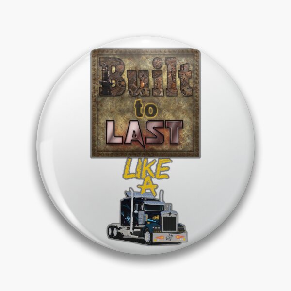 Item preview, Built to Last - Like A Semi-Truck designed and sold by rgbguy.