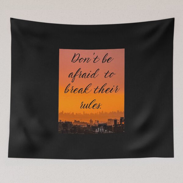 Item preview, Don't be afraid to break their rules. designed and sold by Pugnaciousprint.