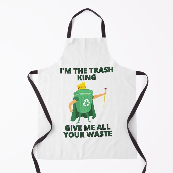 Item preview, I'm the trash king. Give me all your waste. Clean Earth. designed and sold by Nepaz-Designs.