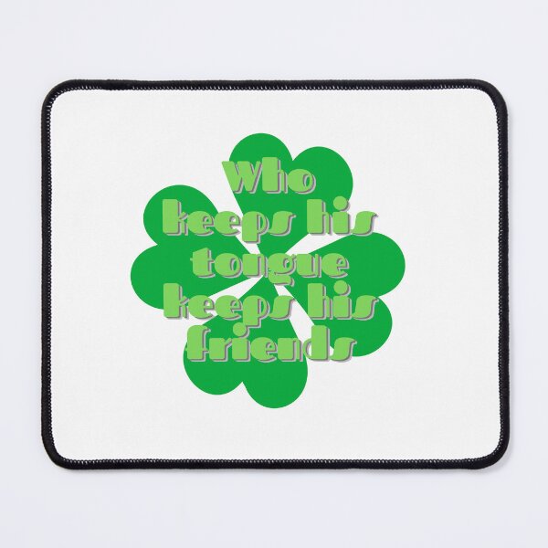 Item preview, Irish Proverbs-Who Keeps His Tongue Keeps His Friends designed and sold by celticquotes.