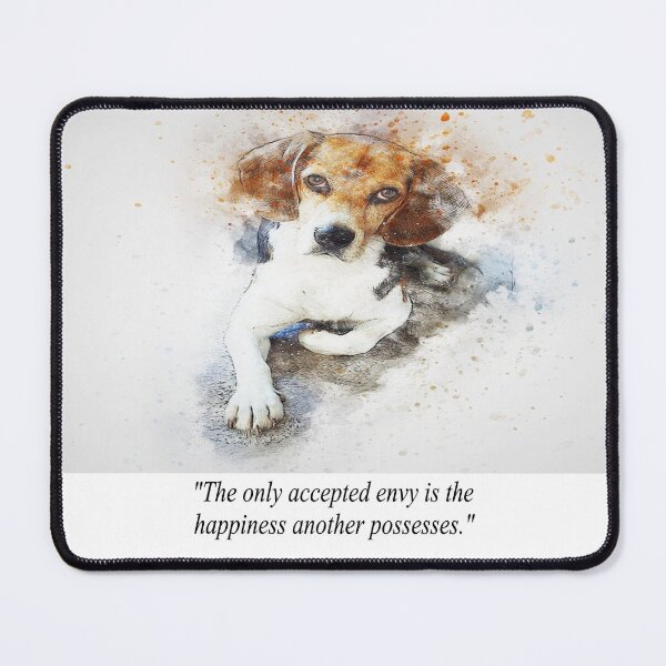 Aperçu de l'œuvre La seule envie acceptée est le bonheur qu'un autre possède Dog Quotation créée et vendue par NovawayDirect.