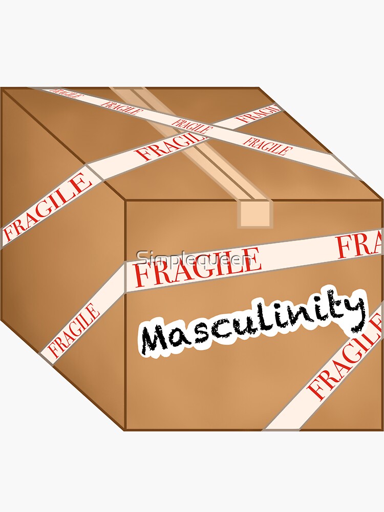 fragile masculinity in a box Sticker for Sale by Simplequeen