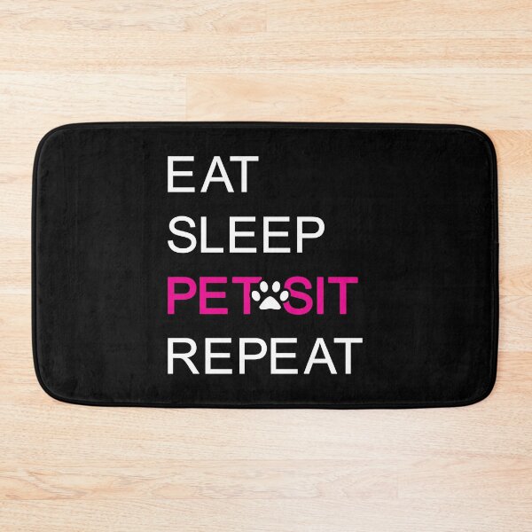 Item preview, Pink Eat Sleep Pet Sit Repeat Design designed and sold by beccaveedesigns.