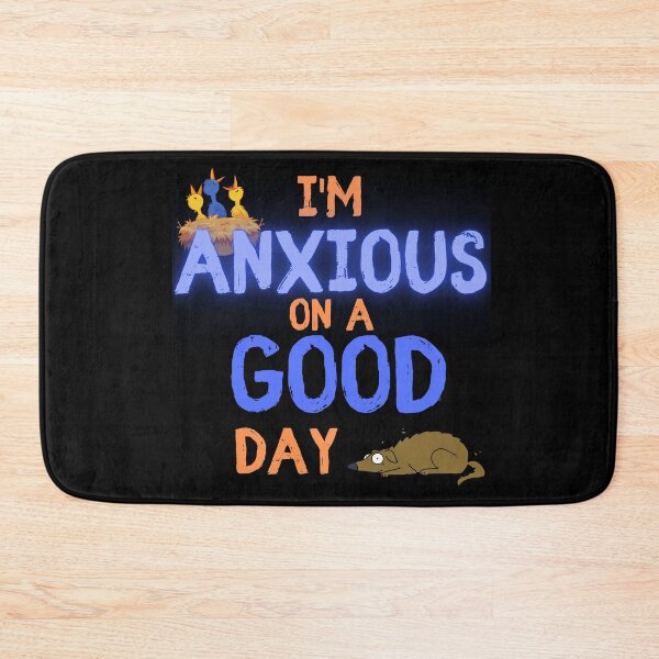 Item preview, I'm Anxious On A Good Day designed and sold by SameGirlNwTrcks.