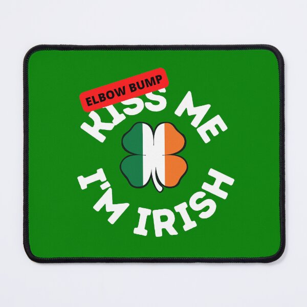 Item preview, Kiss Me Elbow Bump Me I'm Irish designed and sold by Fecking-Merch.