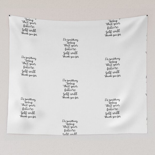 Item preview,  Do something today that your future self will thank you for motivational Quote. designed and sold by ManifestoDesign.