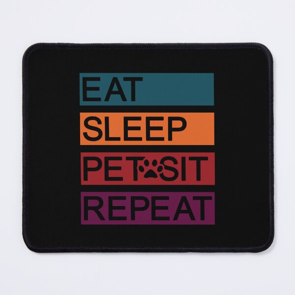 Item preview, Retro Eat Sleep Pet Sit Repeat Design designed and sold by beccaveedesigns.