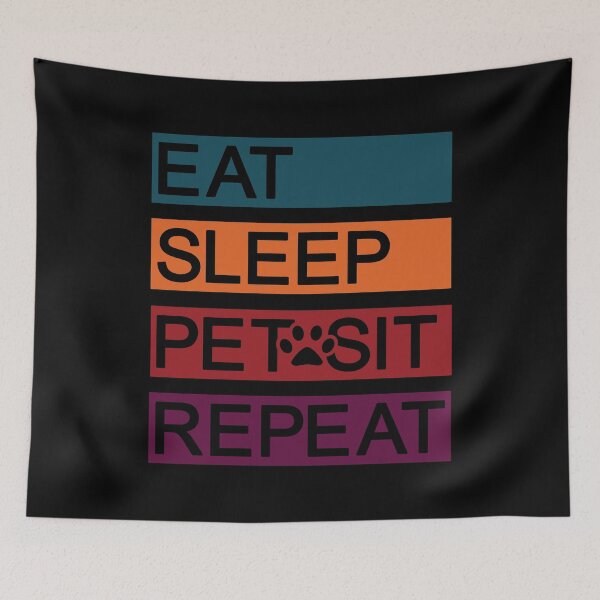 Item preview, Retro Eat Sleep Pet Sit Repeat Design designed and sold by beccaveedesigns.