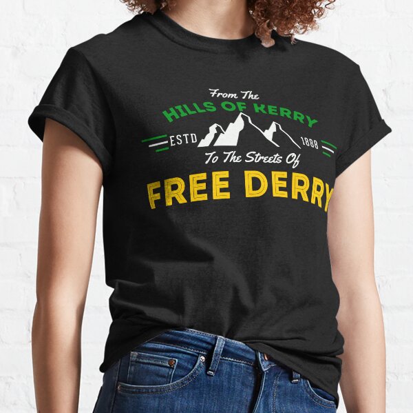 Item preview, Hills Of Kerry, Streets Of Free Derry designed and sold by TeesForTims.