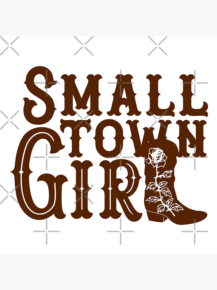 "Small Town Girl" Sticker by NiniandBird Redbubble