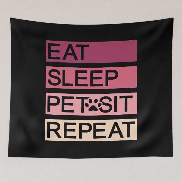 Item preview, Multi-Shade Pink Eat Sleep Pet Sit Repeat Design designed and sold by beccaveedesigns.