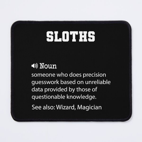 Item preview, Sloths Definition, Funny Sloths Quote, Cool gift for Sloths lover designed and sold by ZAstore.
