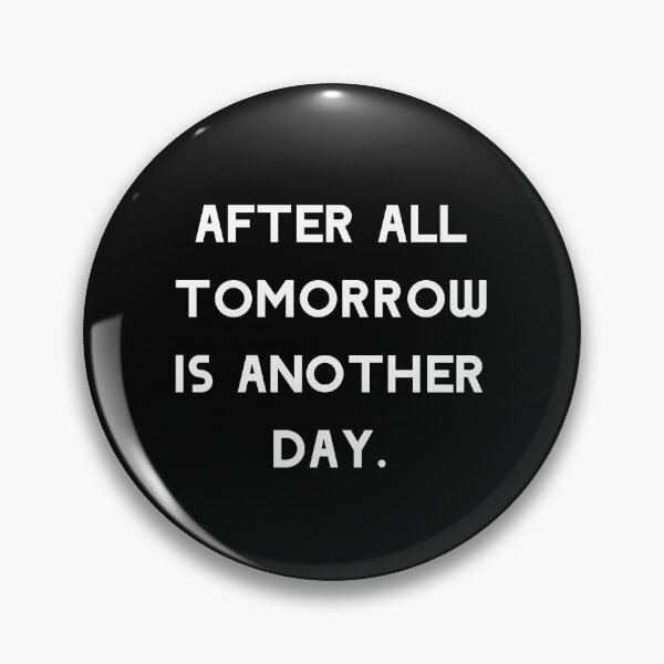 Item preview,  After all tomorrow is another day. designed and sold by Umiska.