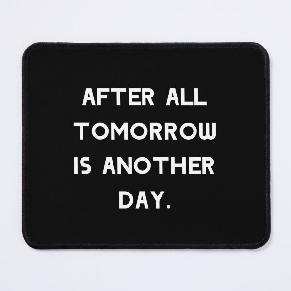Item preview,  After all tomorrow is another day. designed and sold by Umiska.