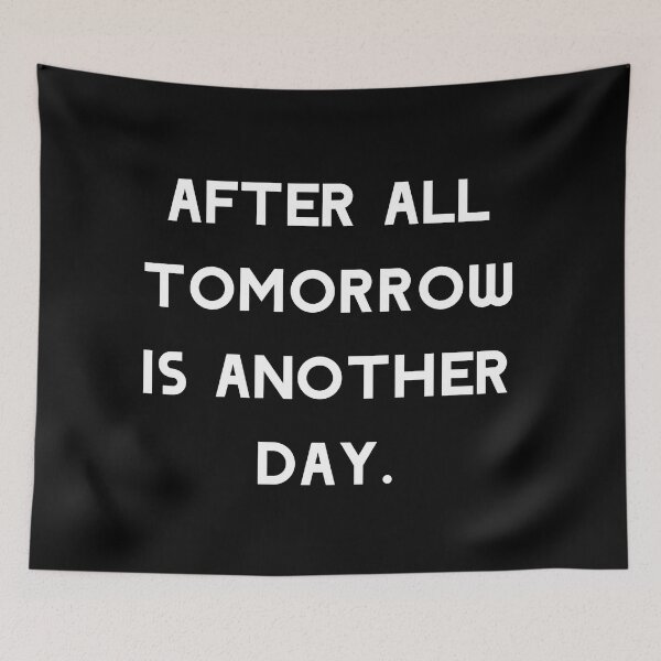 Item preview,  After all tomorrow is another day. designed and sold by Umiska.