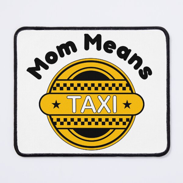 Item preview, Mom Means Taxi  designed and sold by Cora Gregory.