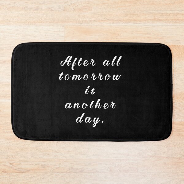 Item preview, After all tomorrow is another day. designed and sold by Umiska.