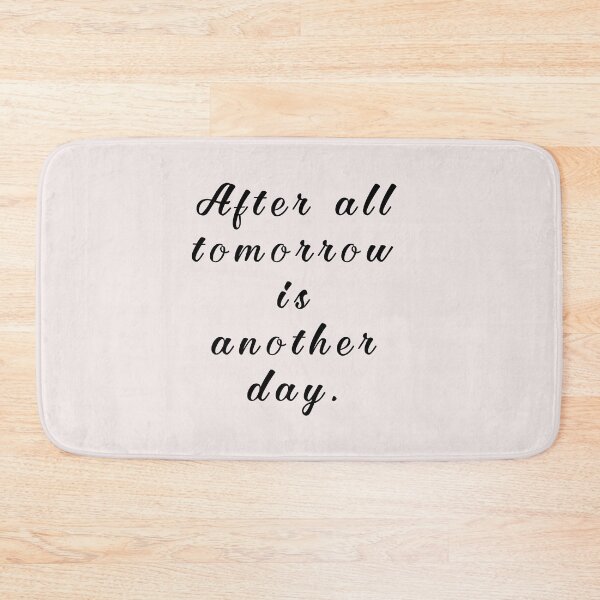 Item preview, After all tomorrow is another day. designed and sold by Umiska.