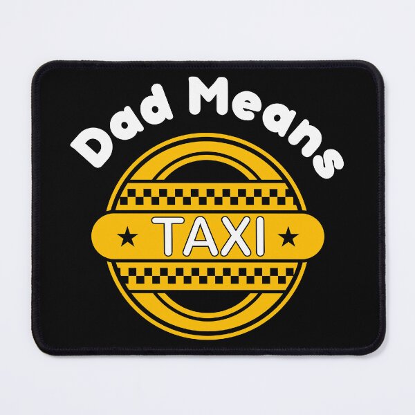 Item preview, Dad Means Taxi Black Version designed and sold by Cora Gregory.