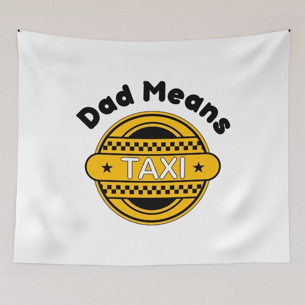 Item preview, Dad Means Taxi  designed and sold by Cora Gregory.