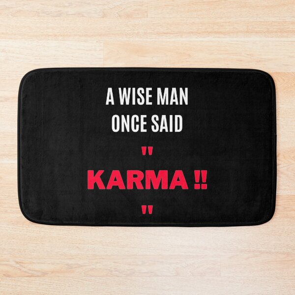 Item preview, A Wise Man Once Said, "KARMA" designed and sold by F1TwoTee.