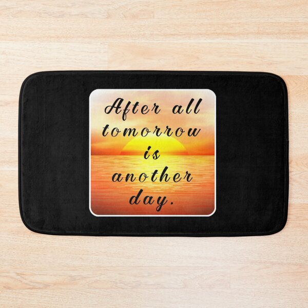 Item preview, After all tomorrow is another day. designed and sold by Umiska.