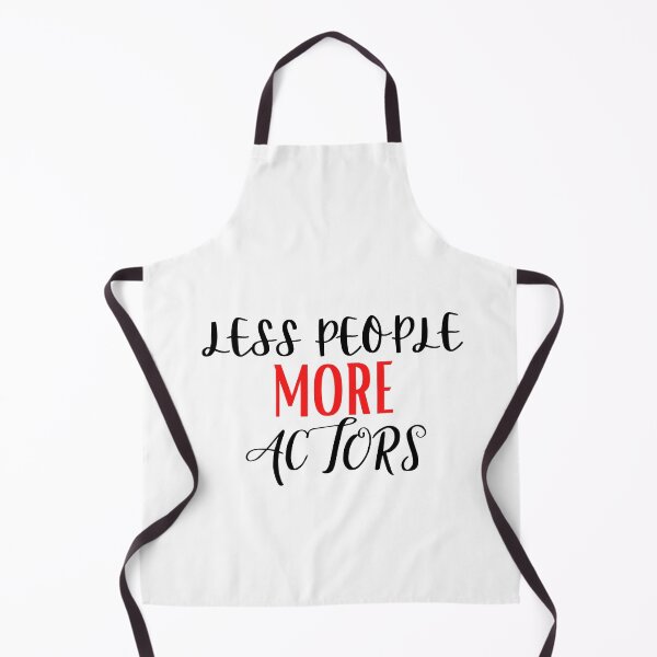 Item preview, Less People More Actors , Funny Actors Sayings designed and sold by Every Pet  Shirts.