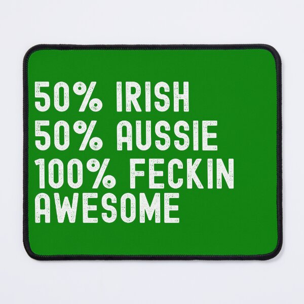 Item preview, 50% Irish 50% Aussie 100% Feckin Awesome designed and sold by Fecking-Merch.