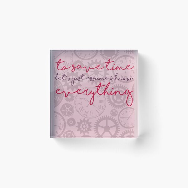 Item preview, To Save Time Let's Assume I Know Everything designed and sold by ErmessThiings.