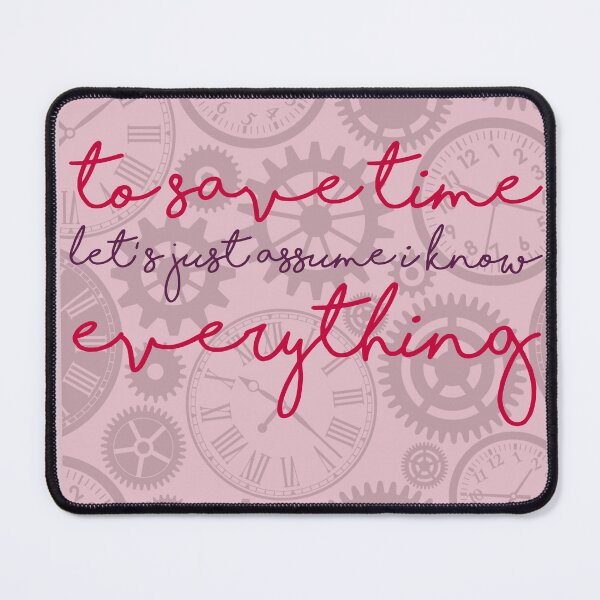 Item preview, To Save Time Let's Assume I Know Everything designed and sold by ErmessThiings.