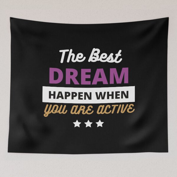 Item preview, The Best Dream Happen When You Are Active - Short Motivational Quote | Motivational Quote About Life designed and sold by Delandor.