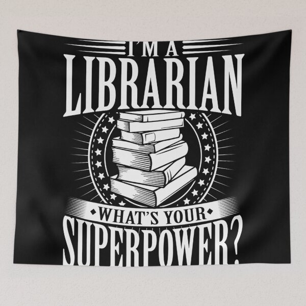 Item preview, I'm a librarian What's your superpower? - for literary lovers designed and sold by TeesLina.