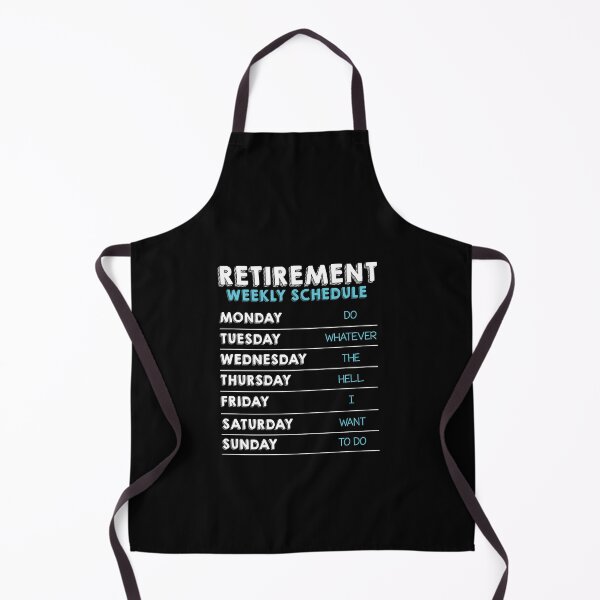 Item preview, Retirement Weekly Schedule Gift Funny Retired Retiree designed and sold by Lenny Stahl.