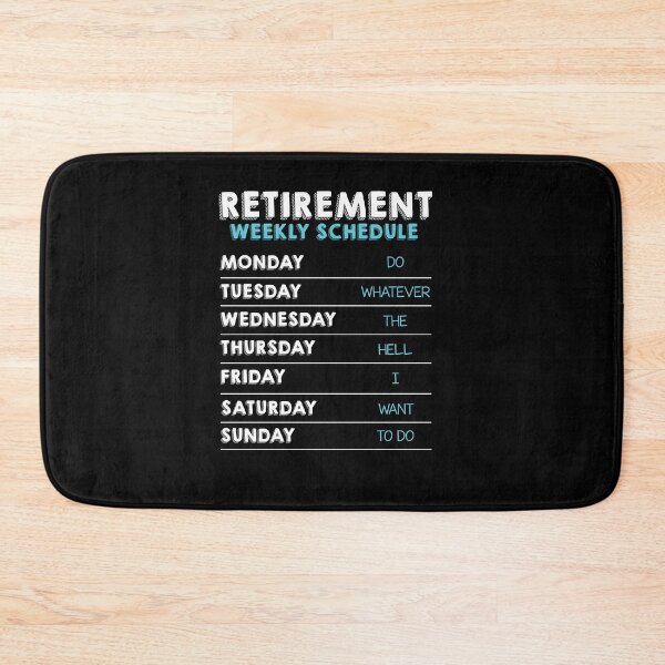 Item preview, Retirement Weekly Schedule Gift Funny Retired Retiree designed and sold by Lenny Stahl.