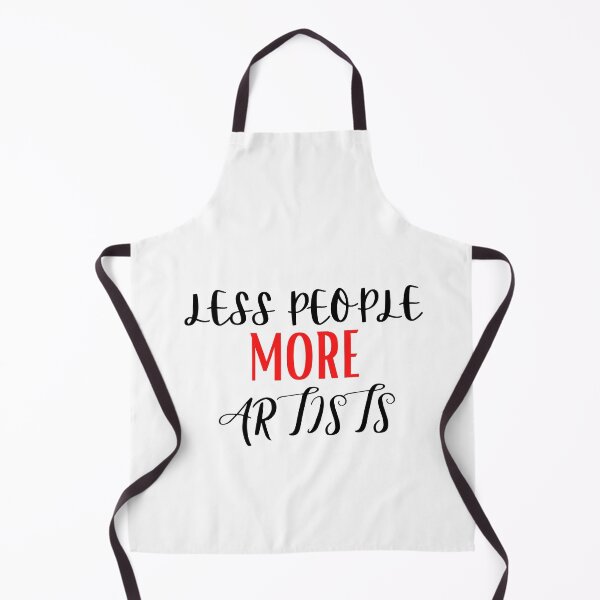 Item preview, Less People More Artists, Funny Artists Sayings designed and sold by Every Pet Shirts.