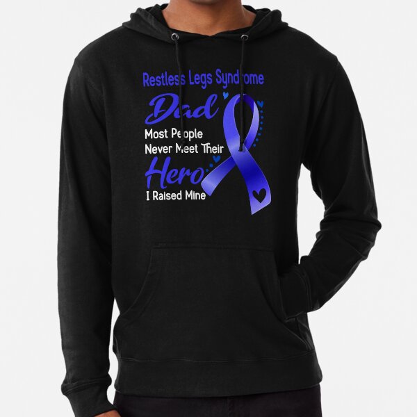 Item preview, Restless Legs Syndrome Dad Most People Never Meet Their Hero I Raise Mine designed and sold by tenjun16.