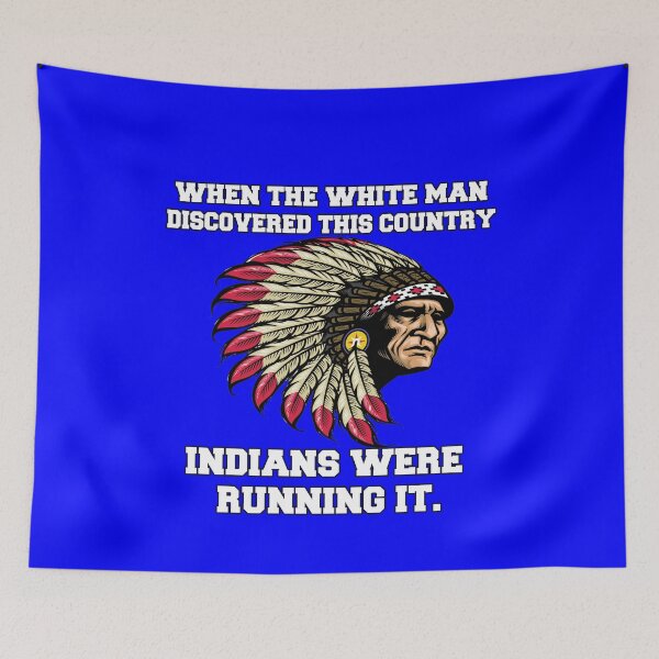 Item preview, Native American Indian Pride When The White Man Discovered This Country designed and sold by fantasticdesign.