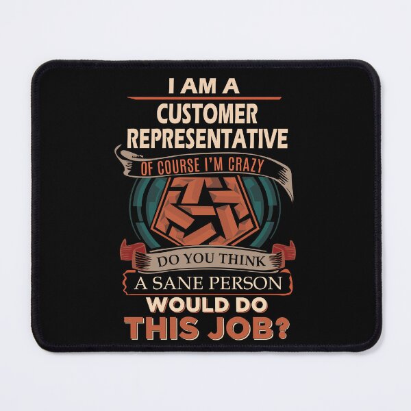Item preview, Customer Representative T Shirt - Sane Person Job Gift Item Tee designed and sold by ximenalivi.