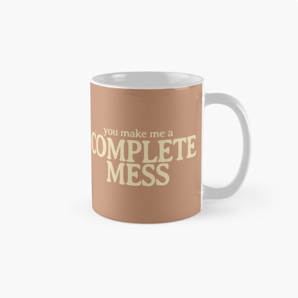 Item preview, you make me a complete mess designed and sold by Carmens-World.