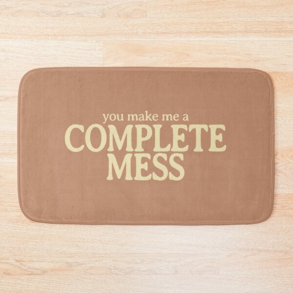 Item preview, you make me a complete mess designed and sold by Carmens-World.