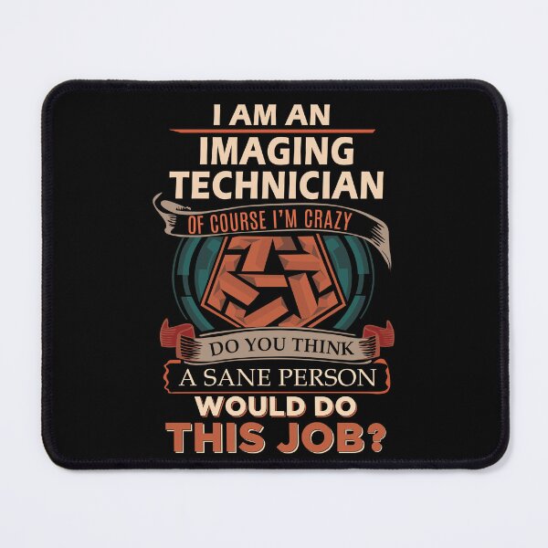 Item preview, Imaging Technician T Shirt - Sane Person Job Gift Item Tee designed and sold by jazminprin.