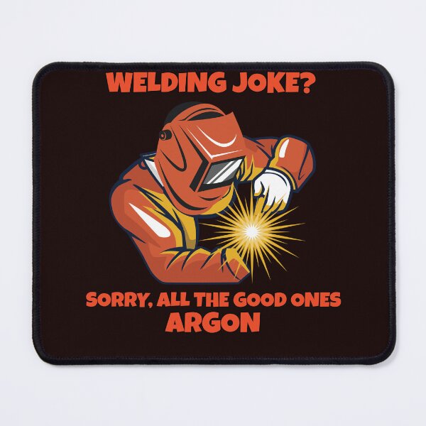Item preview, Welder Occupation Welding Joke? Sorry, All the Good Ones Argon designed and sold by fantasticdesign.