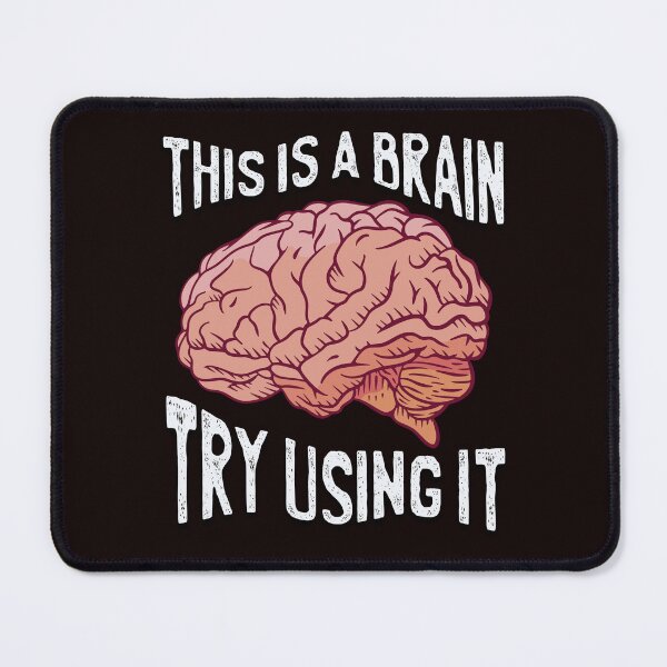 Item preview, Funny Sarcastic Saying This Is A Brain Try Using It designed and sold by fantasticdesign.