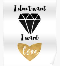 Ich WILL DIAMONDS NICHT WILL ICH LIEBE Poster
