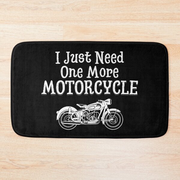 Item preview, I Just Need One More Motorcycle | Scooter | Motorbike | Designs by derickquince designed and sold by DerickQuince.