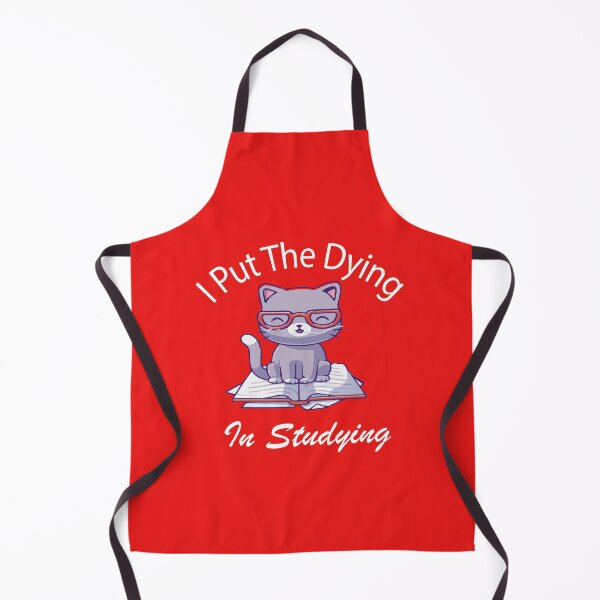 Item preview, I put the dying in studying: lovers cat, Funny Cat Shirt, Funny Women designed and sold by AbdessalamBHM.