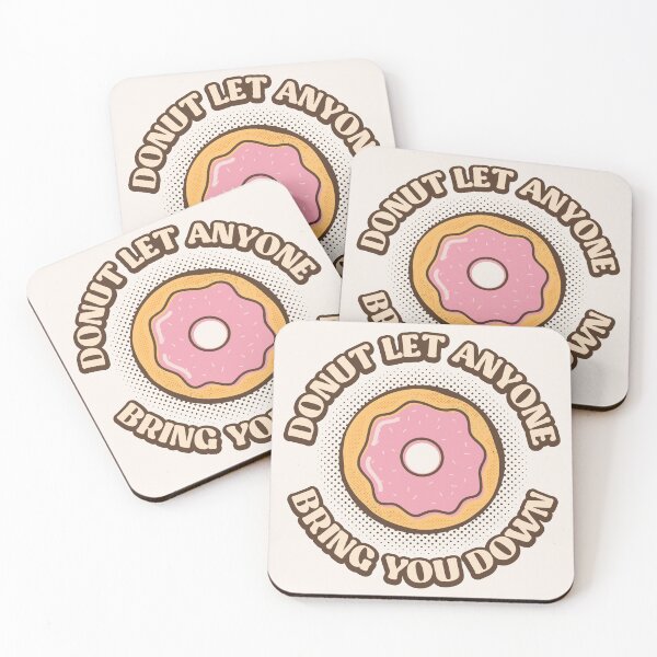 Item preview, Donut Let Anyone Bring You Down designed and sold by retrippy.