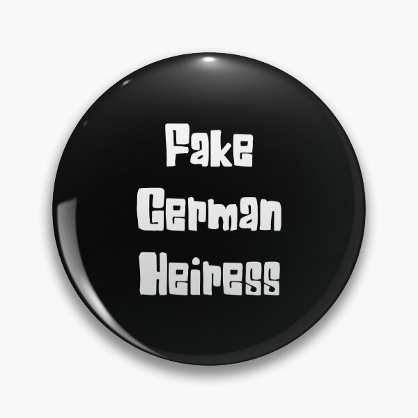 Item preview, Fake German Heiress designed and sold by elkingo.
