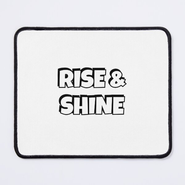 Item preview, RISE AND SHINE designed and sold by Inspirationmotivation.